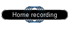 Home recording